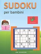 Sudoku per Bambini - Sudoku Difficile per la tua Mente - 5 (Sudoku Libri) (en Italiano)