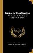 Beiträge zur Charakterologie: Mit Besonderer Berücksichtigung Pädagogischer Fragen. (en Alemán)