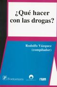 ¿Qué hacer con las drogas?