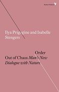 Order out of Chaos: Man's new Dialogue With Nature (Radical Thinkers) (en Inglés)