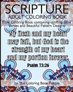 Scripture Adult Coloring Book: Bible Coloring Book containing uplifting Bible Verses and Beautiful Pattern Designs (en Inglés)