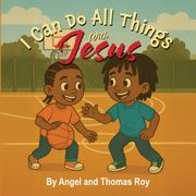 I Can Do All Things With Jesus (en Inglés)