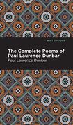 The Complete Poems of Paul Lawrence Dunbar (Mint Editions) (en Inglés)