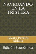 Navegando En La Tristeza: Edición Económica