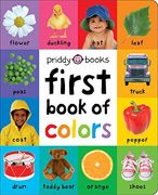 First 100: First Book of Colors Padded (en Inglés)