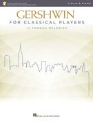 Gershwin for Classical Players: Violin and Piano - Book with Recorded Piano Accompaniments Online (en Inglés)