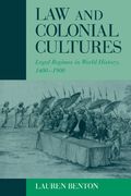 Law and Colonial Cultures: Legal Regimes in World History, 1400 1900 (Studies in Comparative World History) (en Inglés)