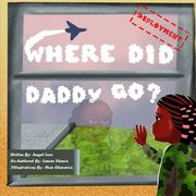Where Did Daddy Go?: Deployment Edition (en Inglés)