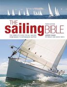 The Sailing Bible: The Complete Guide for all Sailors From Novice to Experienced Skipper (en Inglés)
