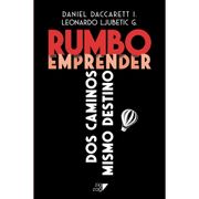 Rumbo Emprender, Dos Caminos, Mismo Destino