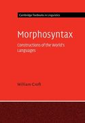 Morphosyntax: Constructions of the World'S Languages (Cambridge Textbooks in Linguistics) 