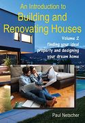 An Introduction to Building and Renovating Houses: Volume 2 Finding Your Ideal Property and Designing Your Dream Home (en Inglés)
