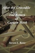 After the Crocodile: The Return of Captain Hook (en Inglés)