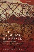 The Talmud'S red Fence: Menstrual Impurity and Difference in Babylonian Judaism and its Sasanian Context (en Inglés)