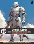 SWORDS vs FANGS: MEDIEVAL ROBOT DUEL COLORING BOOK: Journey Into A World Of Fiction And Fantasy Where Robot Knights Battle Giant Mechan (en Inglés)