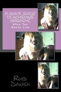 A Quick Guide To Achieving Orgasms: When You Wanna Cum (en Inglés)