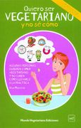 Quiero ser Vegetariano y no sé Cómo