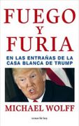 Fuego y Furia - Michael Wolff - Temas De Hoy
