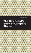 The boy Scout'S Book of Campfire Stories (Mint Editions)