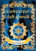L'empereur des glaces: Le combat (en Francés)