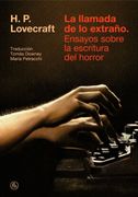 La llamada de lo extraño. Ensayos sobre la escritura del horror