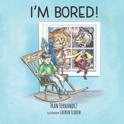 I'm Bored! (en Inglés)