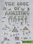 The Book of Amazeing Mazes (en Inglés)