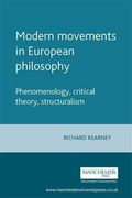 Modern Movements in European Philosophy: Phenomenology, Critical Theory, Structuralism (en Inglés)