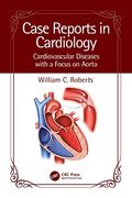 Case Reports in Cardiology: Cardiovascular Diseases With a Focus on Aorta