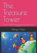 The Treasure Tower. Stories to Help Children Grow Strong, Kind, and Full of Light
