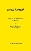 Are we Human? Notes on an Archaeology of Design (en Inglés)