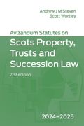 Avizandum Statutes on Scots Property, Trusts and Succession Law: 2024-2025, 21St Edition