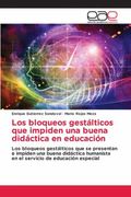 Los Bloqueos Gestalticos que Impiden una Buena Didactica en Educacion