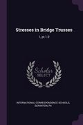 Stresses in Bridge Trusses: 1, pt.1-2 (en Inglés)