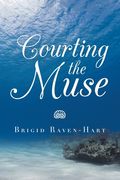 Courting the Muse (en Inglés)