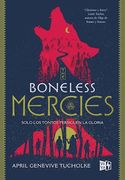 Boneless Mercies Solo los Tontos Persiguen la Gloria