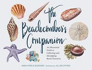 The Beachcomber's Companion: An Illustrated Guide to Collecting and Identifying Beach Treasures (en Inglés)