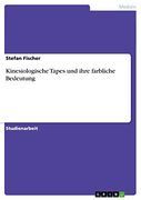 Kinesiologische Tapes und Ihre Farbliche Bedeutung (en Alemán)