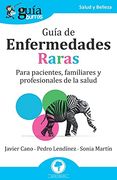 Guíaburros Guía de Enfermedades Raras: Para Pacientes, Familiares y Profesionales de la Salud: 132