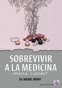 Sobrevivir a la Medicina
