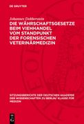 Die Währschaftsgesetze Beim Viehhandel Vom Standpunkt Der Forensischen Veterinärmedizin (en Alemán)