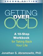 Getting Over Ocd, Second Edition: A 10-Step Workbook for Taking Back Your Life (The Guilford Self-Help Workbook Series) (en Inglés)