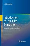 Introduction to Thin Film Transistors: Physics and Technology of Tfts