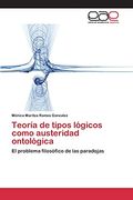 Teoría de Tipos Lógicos Como Austeridad Ontológica: El Problema Filosófico de las Paradojas