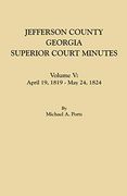 Jefferson County, Georgia, Superior Court Minutes. Volume v: April 19, 1819-May 24, 1824 (en Inglés)