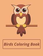 Birds Coloring Book: 22 beautiful Birds for Coloring: For Girls & Boys Aged 4-8 years (en Inglés)