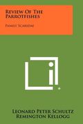 review of the parrotfishes: family scaridae (en Inglés)