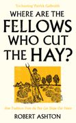 Where are the Fellows Who Cut the Hay?. How Traditions from the Past Can Shape Our Future