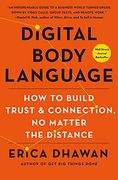 Digital Body Language: How to Build Trust and Connection, no Matter the Distance (en Inglés)