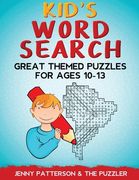 Kid's Word Search: Great Themed Puzzles for Ages 10 - 13 (en Inglés)